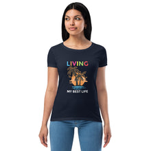 Load image into Gallery viewer, Living My Best Life Short Sleeve Women’s fitted t-shirt
